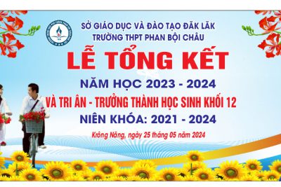 TRƯỜNG THPT PHAN BỘI CHÂU TỔ CHỨC LỄ TỔNG KẾT NĂM HỌC 2023 – 2024 VÀ LỄ TRI ÂN – TRƯỞNG THÀNH HỌC SINH KHỐI 12, NIÊN KHÓA 2021 – 2024