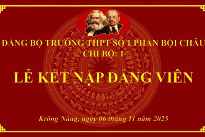 CHI BỘ 1, TRỰC THUỘC ĐẢNG BỘ TRƯỜNG THPT SỐ 1 PHAN BỘI CHÂU TỔ CHỨC LỄ KẾT NẠP ĐẢNG VIÊN ĐỢT II, NĂM 2025